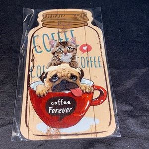 Wooden mason jar shaped sign. Featuring pug, kittens and coffee.